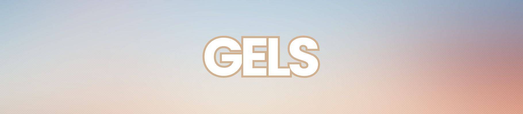 Gels