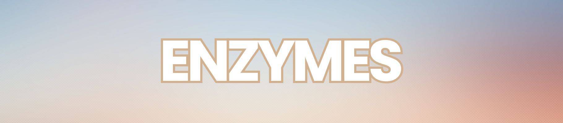 Enzymes