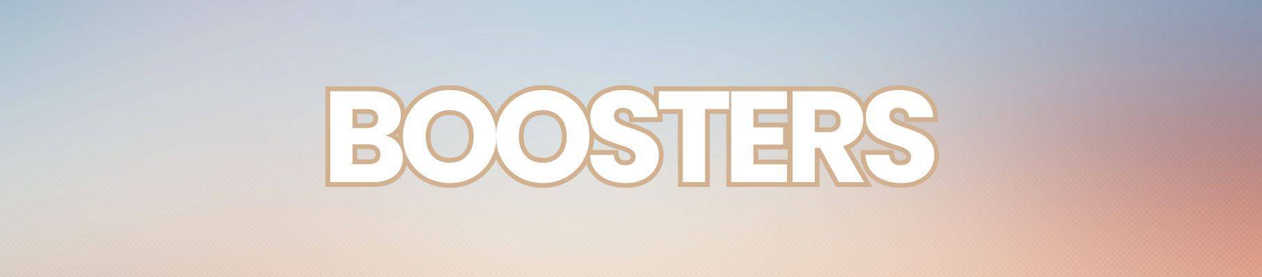 Boosters