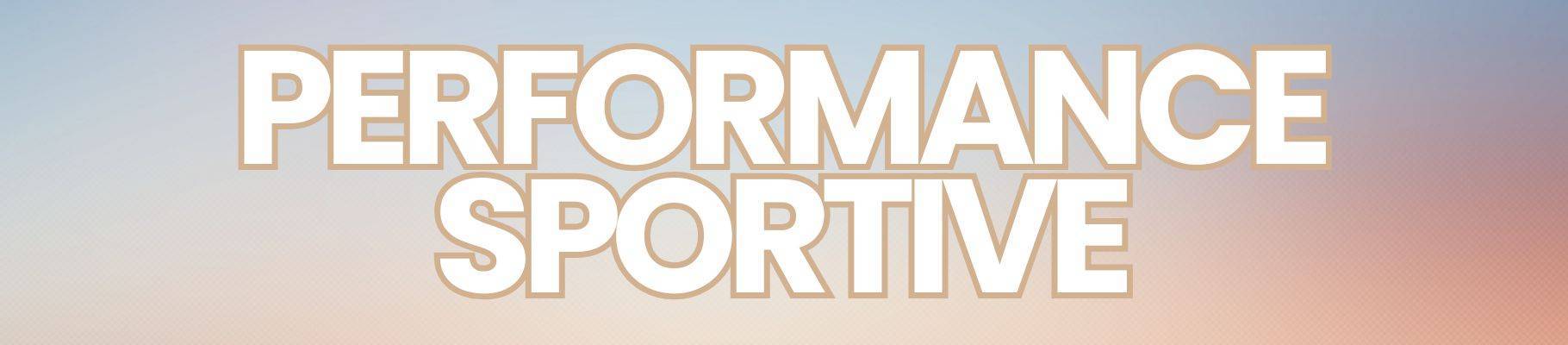 Performance sportive