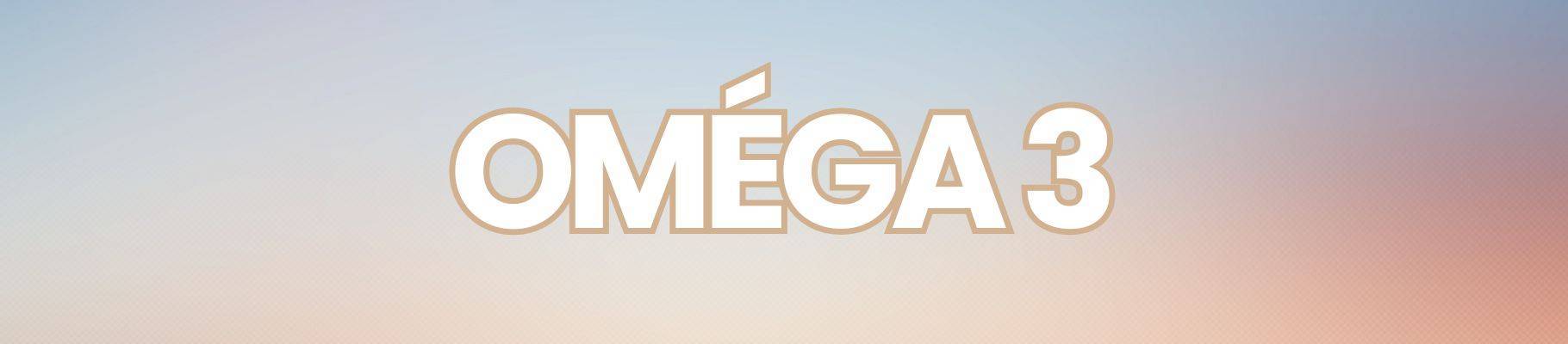 Oméga 3